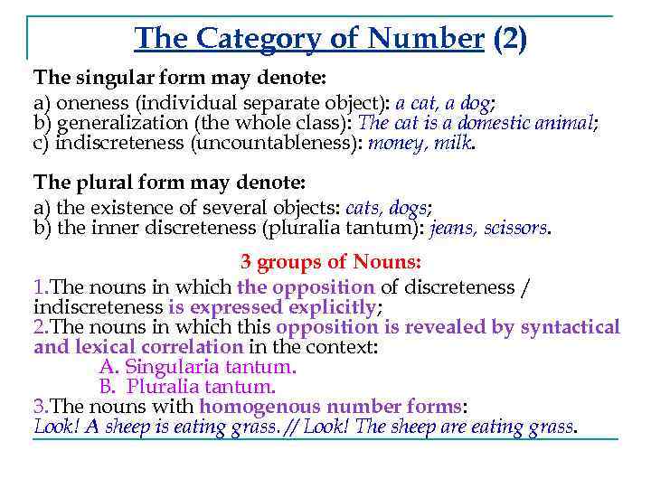 The Category of Number (2) The singular form may denote: a) oneness (individual separate