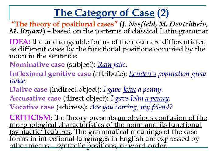 The Category of Case (2) “The theory of positional cases” (J. Nesfield, M. Deutchbein,