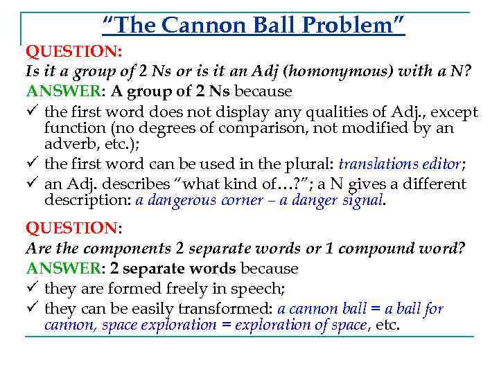 “The Cannon Ball Problem” QUESTION: Is it a group of 2 Ns or is