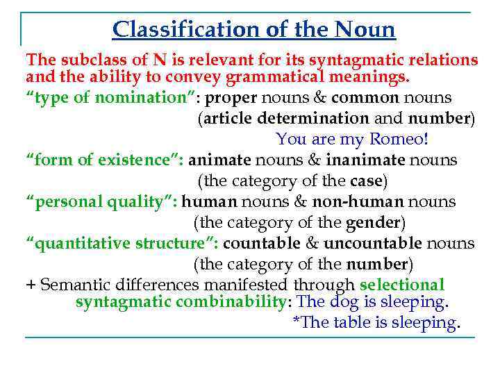 Classification of the Noun The subclass of N is relevant for its syntagmatic relations