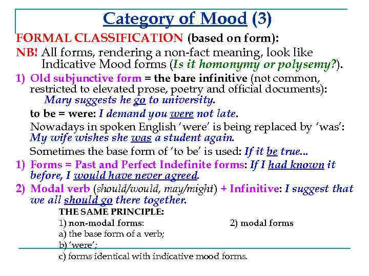 Category of Mood (3) FORMAL CLASSIFICATION (based on form): NB! All forms, rendering a