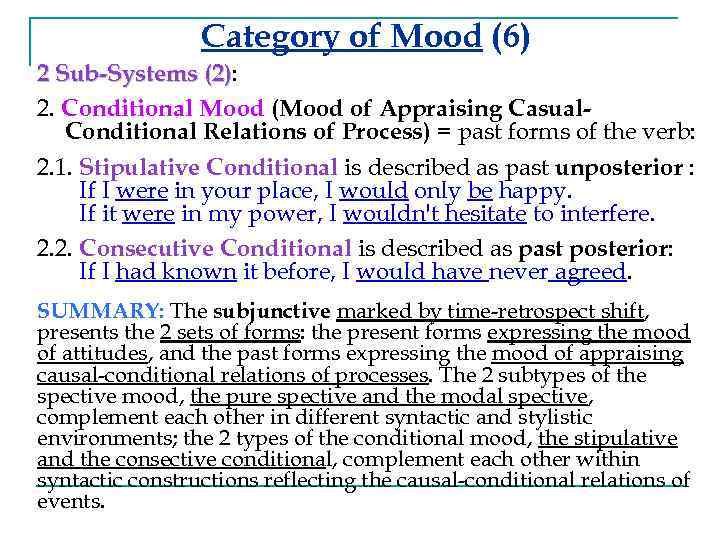 Category of Mood (6) 2 Sub-Systems (2): (2) 2. Conditional Mood (Mood of Appraising