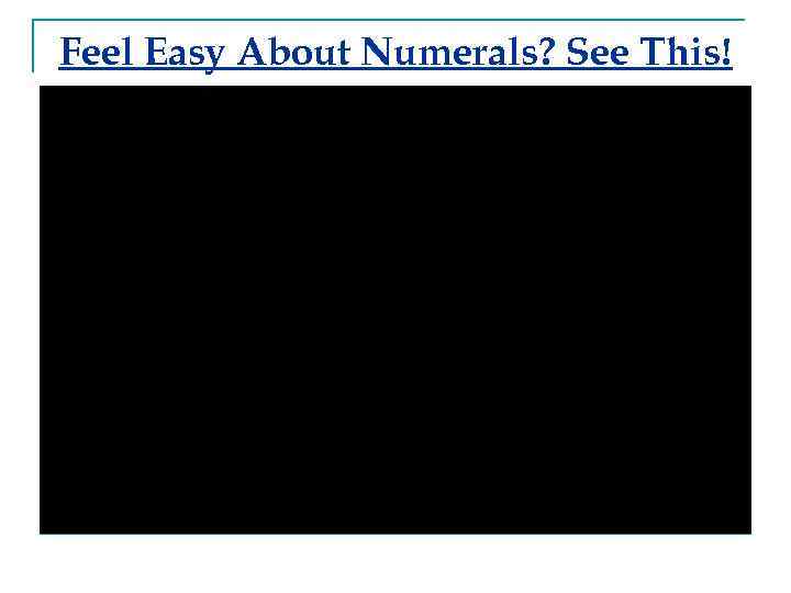 Feel Easy About Numerals? See This! 