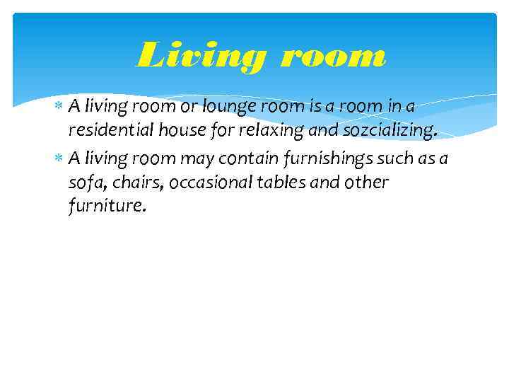 Living room A living room or lounge room is a room in a residential