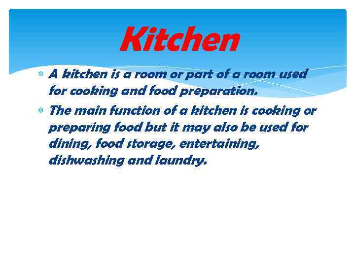 Kitchen A kitchen is a room or part of a room used for cooking