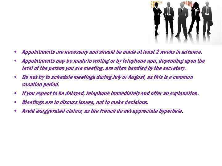  • Appointments are necessary and should be made at least 2 weeks in