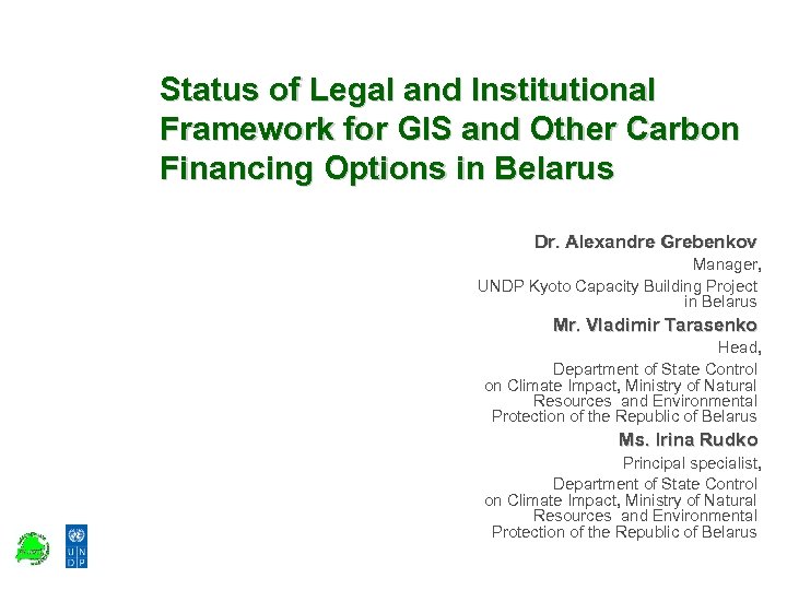 Status of Legal and Institutional Framework for GIS and Other Carbon Financing Options in