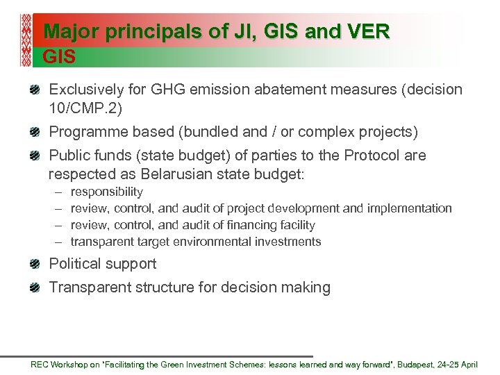 Major principals of JI, GIS and VER GIS Exclusively for GHG emission abatement measures