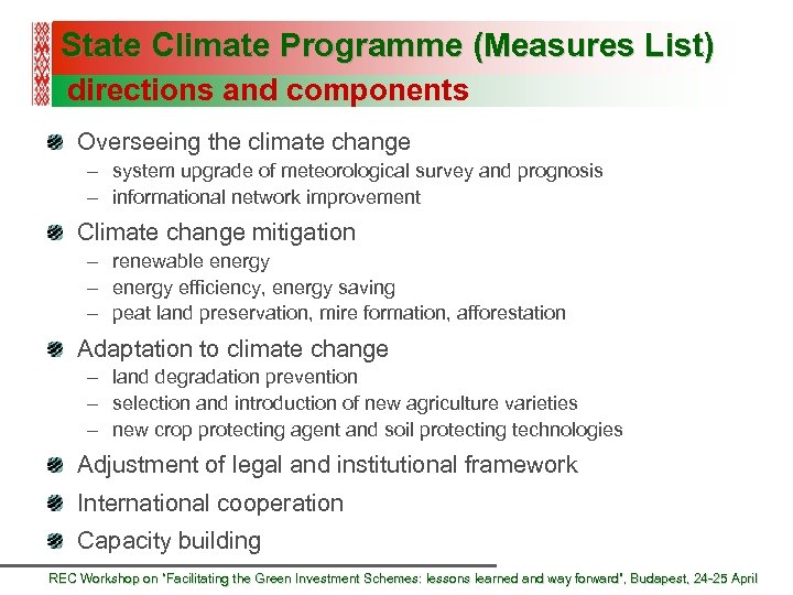 State Climate Programme (Measures List) directions and components Overseeing the climate change – system