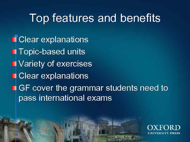 Top features and benefits Clear explanations Topic-based units Variety of exercises Clear explanations GF