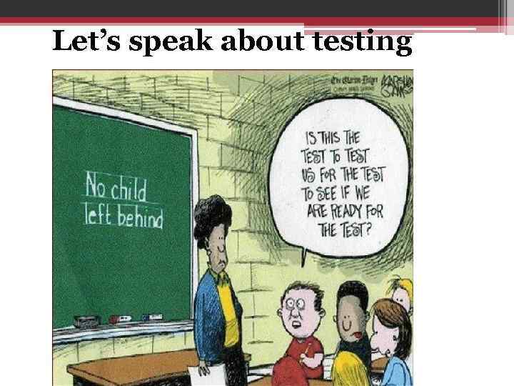 Let’s speak about testing 