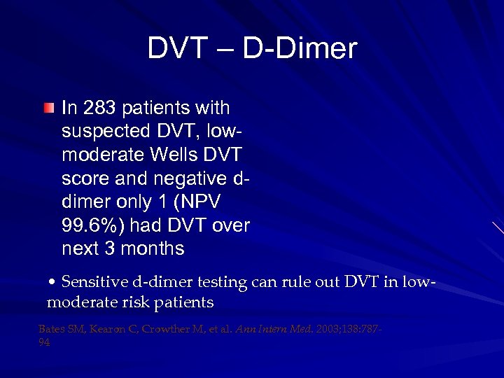 DVT – D-Dimer In 283 patients with suspected DVT, lowmoderate Wells DVT score and