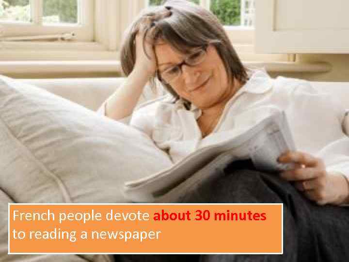 French people devote about 30 minutes to reading a newspaper 