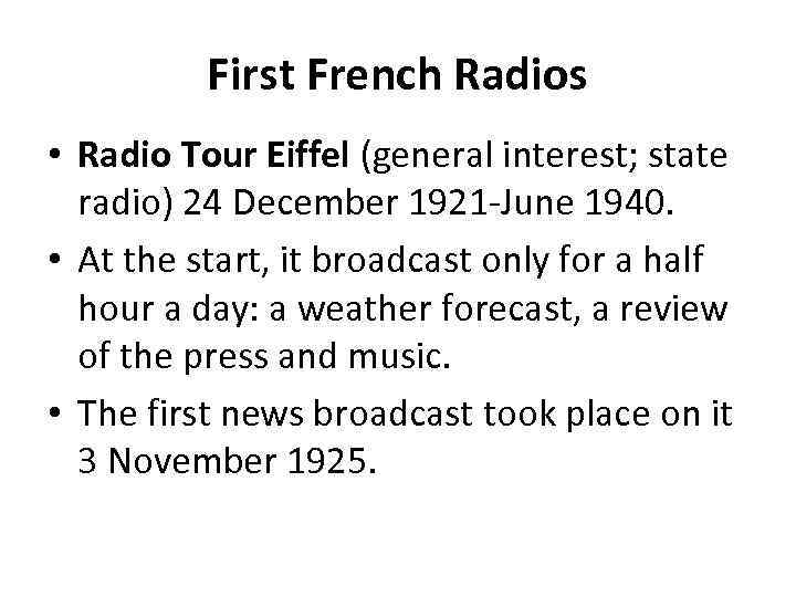 First French Radios • Radio Tour Eiffel (general interest; state radio) 24 December 1921