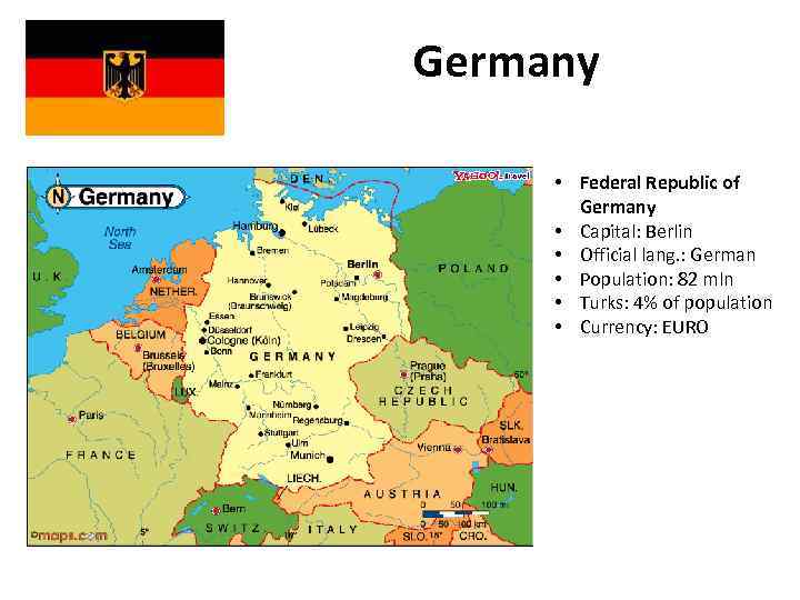 Germany • Federal Republic of Germany • Capital: Berlin • Official lang. : German