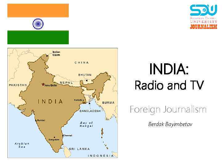 INDIA: Radio and TV Foreign Journalism Berdak Bayimbetov 