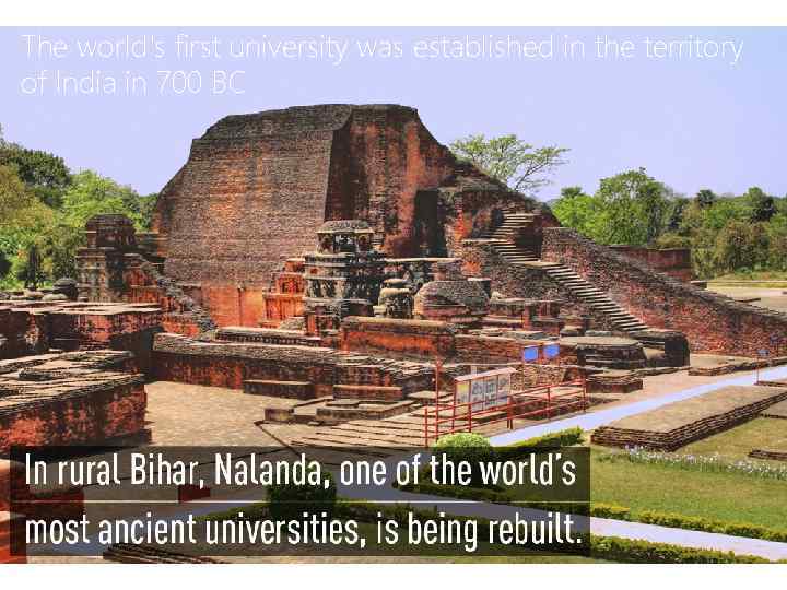 The world's first university was established in the territory of India in 700 BC