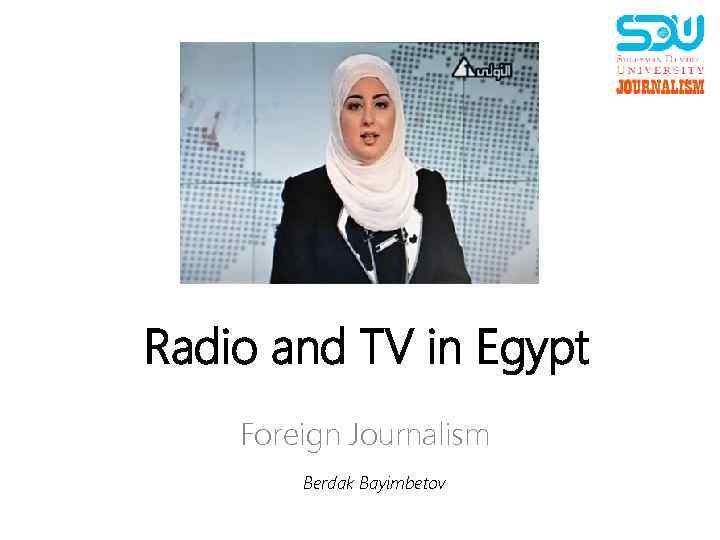 Radio and TV in Egypt Foreign Journalism Berdak Bayimbetov 