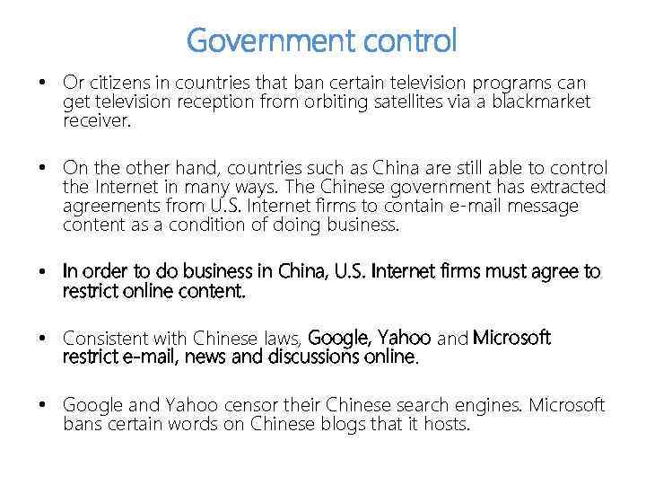 Government control • Or citizens in countries that ban certain television programs can get