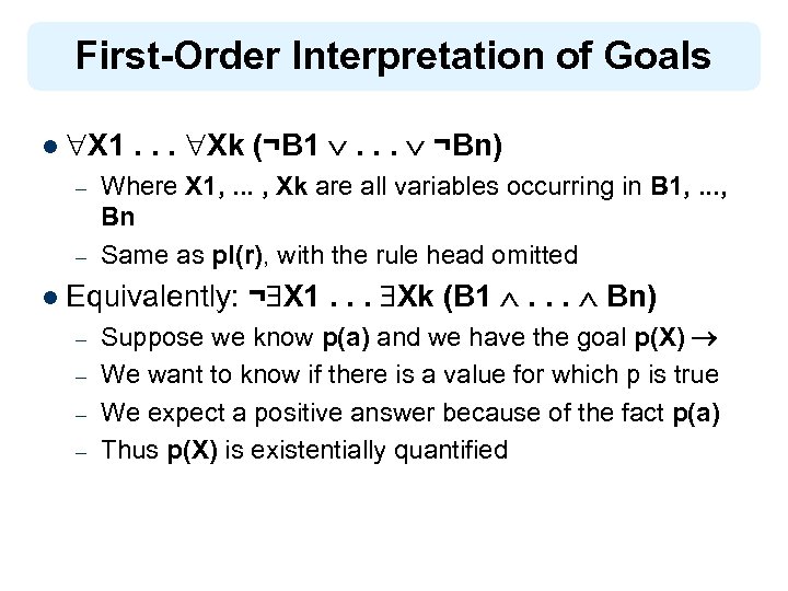 First-Order Interpretation of Goals l X 1 – – . . . Xk (¬B