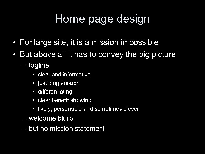 Home page design • For large site, it is a mission impossible • But