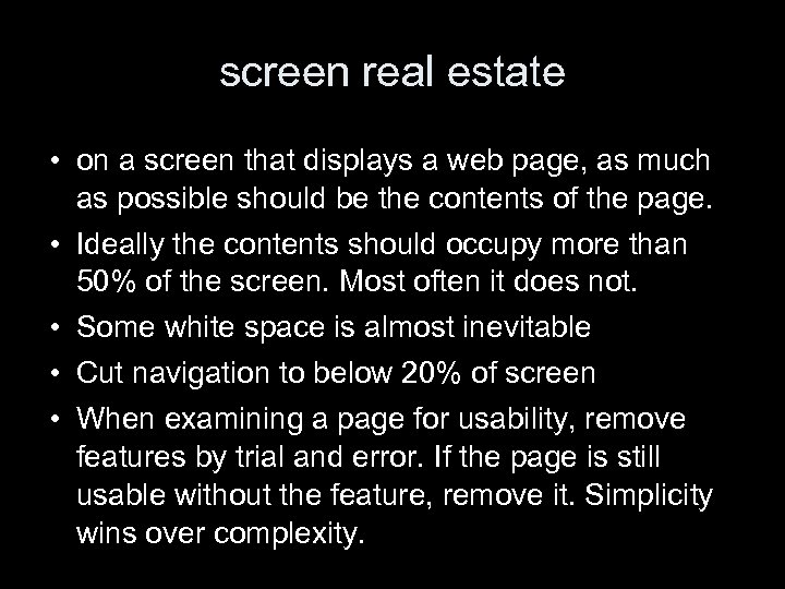 screen real estate • on a screen that displays a web page, as much