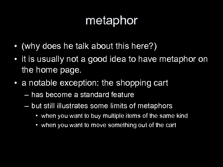 metaphor • (why does he talk about this here? ) • it is usually