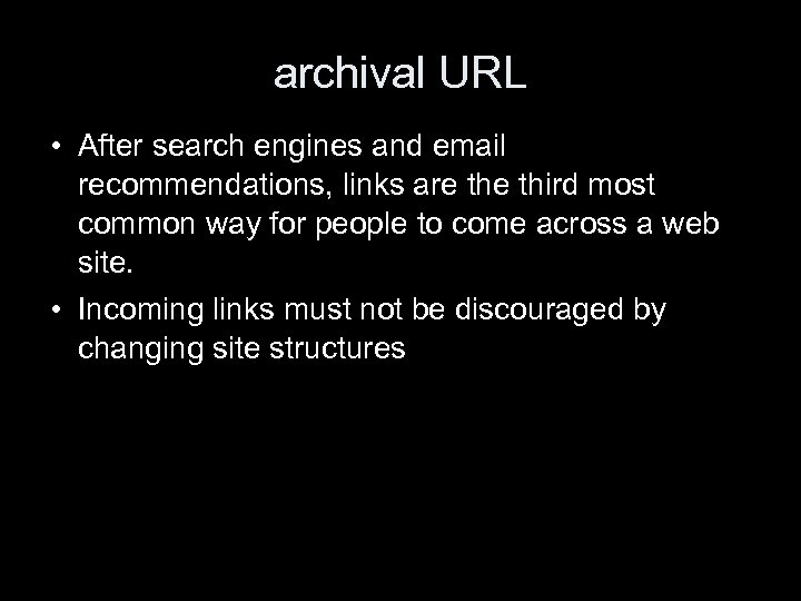 archival URL • After search engines and email recommendations, links are third most common