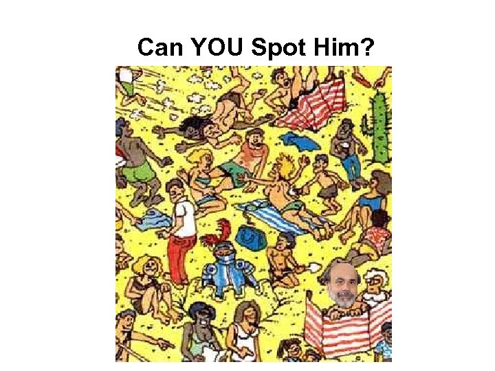 Can YOU Spot Him? 