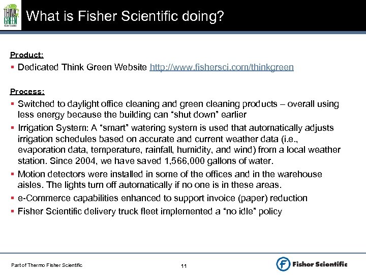 What is Fisher Scientific doing? Product: § Dedicated Think Green Website http: //www. fishersci.
