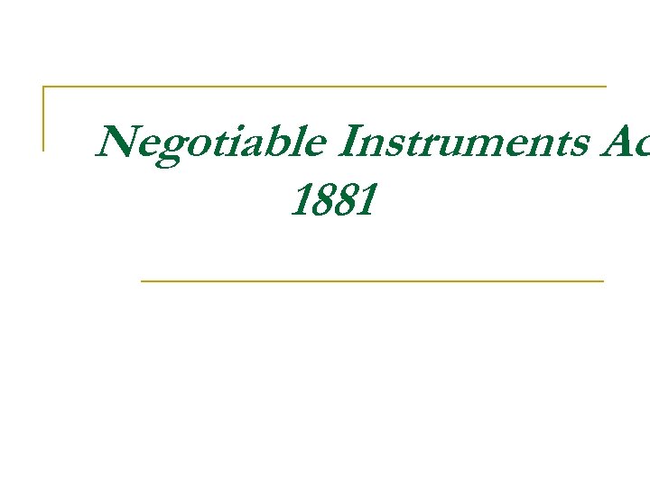 Negotiable Instruments Ac 1881 