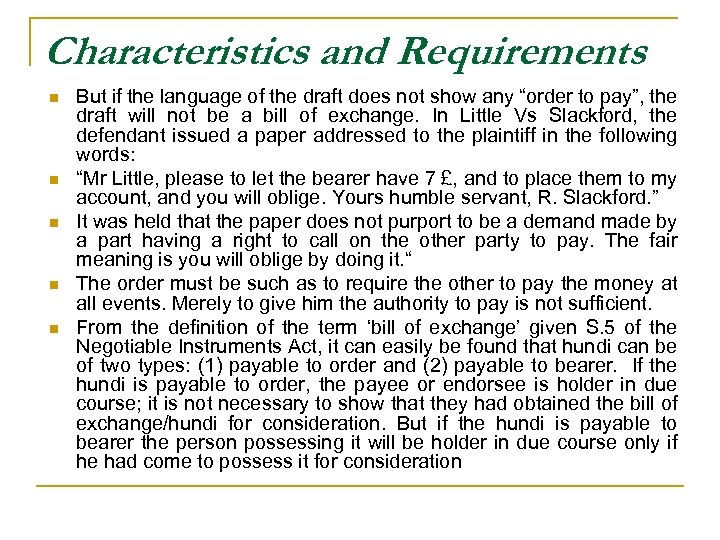 Characteristics and Requirements n n n But if the language of the draft does