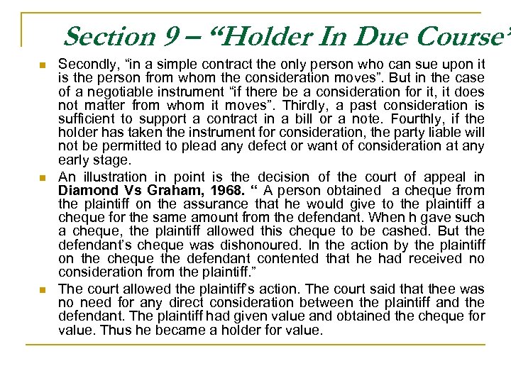 Section 9 – “Holder In Due Course” n n n Secondly, “in a simple