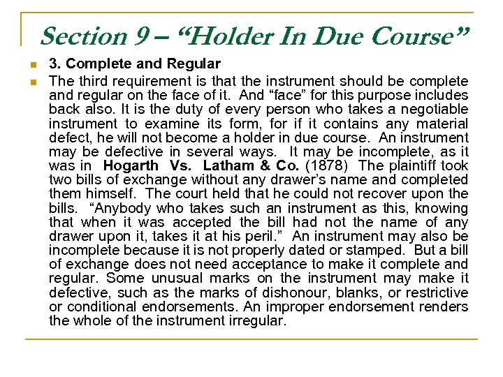 Section 9 – “Holder In Due Course” n n 3. Complete and Regular The