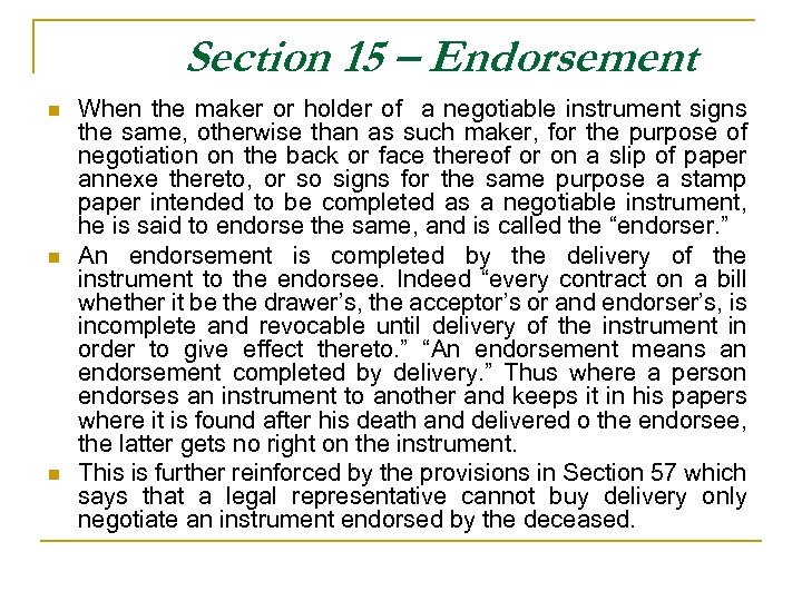 Section 15 – Endorsement n n n When the maker or holder of a