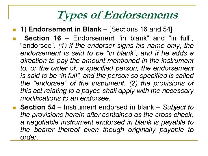 Types of Endorsements n n n 1) Endorsement in Blank – [Sections 16 and