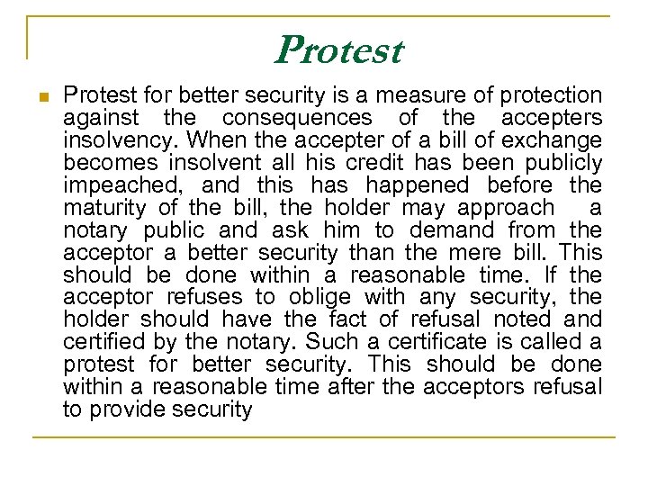 Protest n Protest for better security is a measure of protection against the consequences