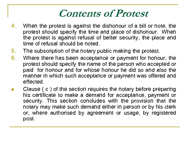 Contents of Protest 4. 5. 6. n When the protest is against the dishonour