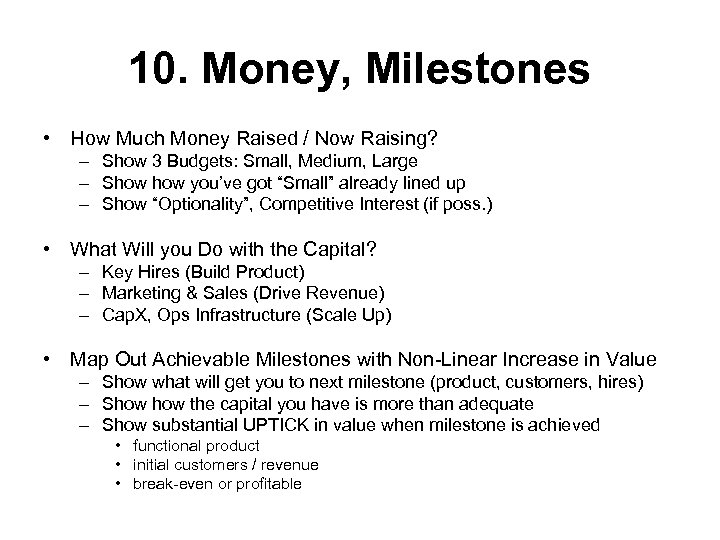 10. Money, Milestones • How Much Money Raised / Now Raising? – Show 3