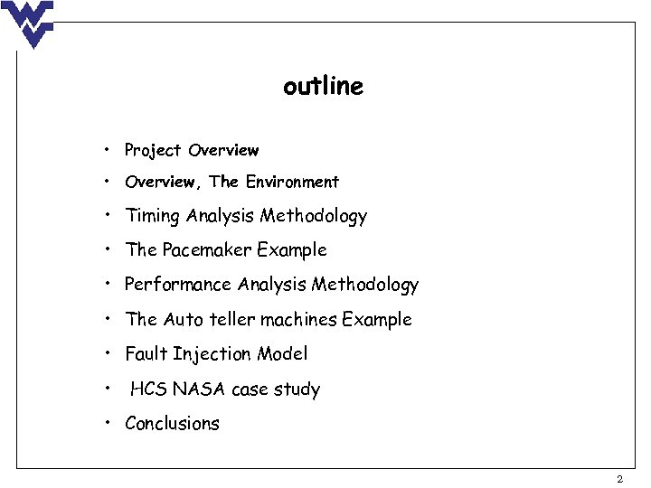 outline • Project Overview • Overview, The Environment • Timing Analysis Methodology • The