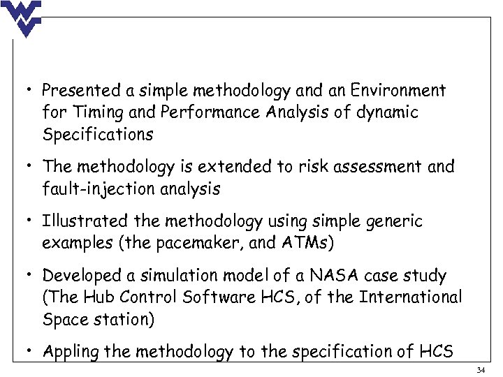  • Presented a simple methodology and an Environment for Timing and Performance Analysis