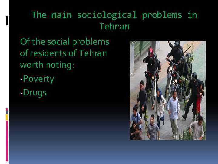 The main sociological problems in Tehran Of the social problems of residents of Tehran
