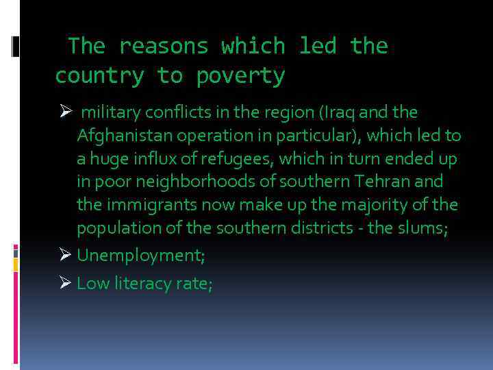  The reasons which led the country to poverty Ø military conflicts in the
