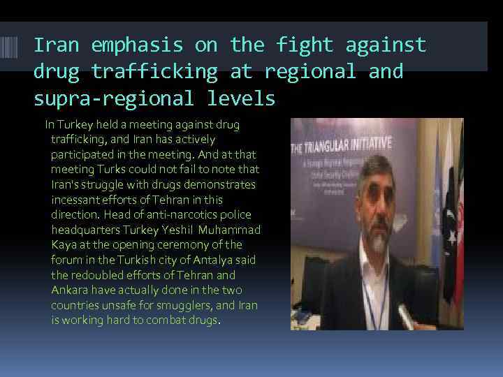 Iran emphasis on the fight against drug trafficking at regional and supra-regional levels In