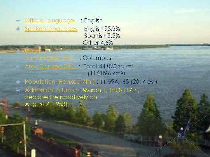 Official language : English Spoken languages English 93. 3% Spanish 2. 2% Other 4.