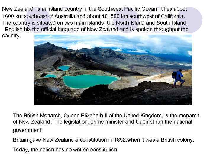 New Zealand is an island country in the Southwest Pacific Ocean. It lies about