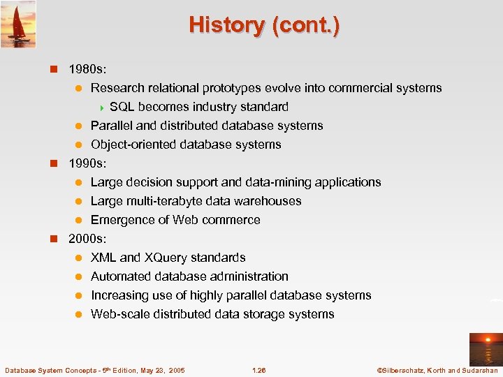 History (cont. ) n 1980 s: Research relational prototypes evolve into commercial systems 4