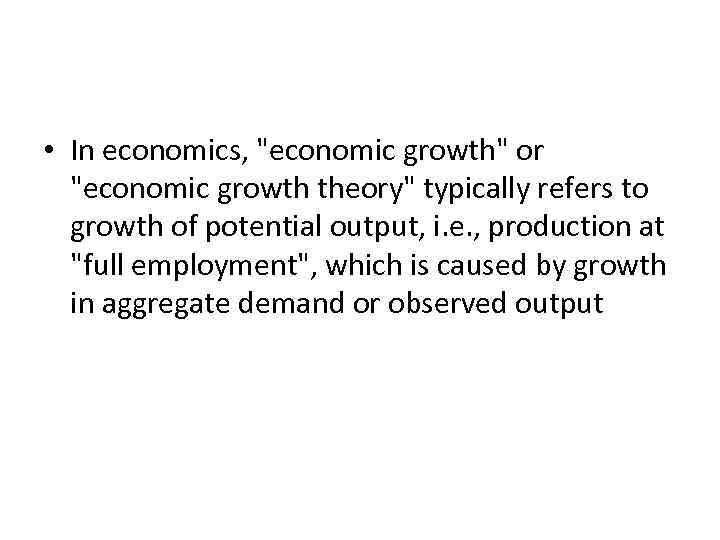  • In economics, 