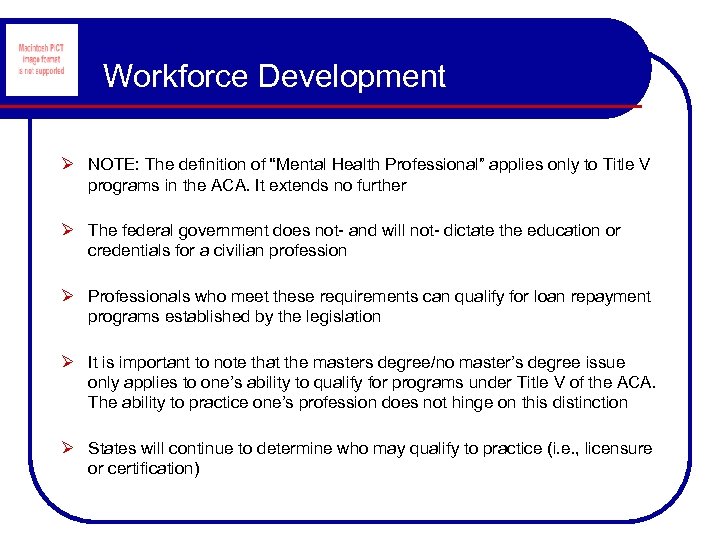 Workforce Development Ø NOTE: The definition of “Mental Health Professional” applies only to Title