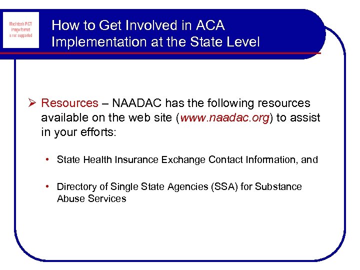 How to Get Involved in ACA Implementation at the State Level Ø Resources –